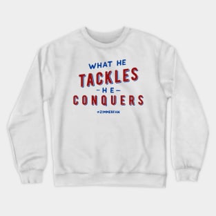 What he tackles, he conquers.  Fundraiser Design Crewneck Sweatshirt